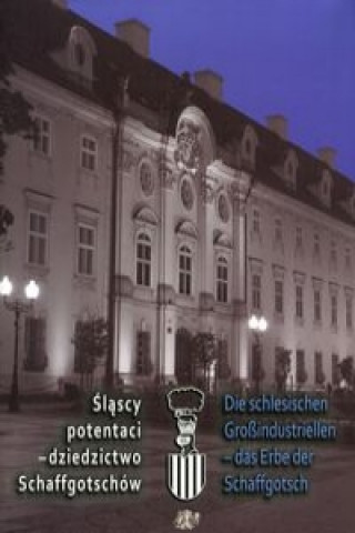 Kniha Slascy potentaci - dziedzictwo Schaffgotschow 