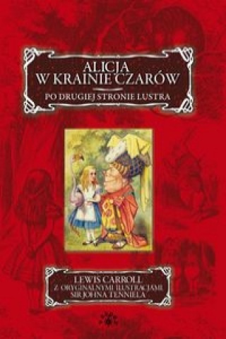 Kniha Alicja w krainie czarow Po drugiej stronie lustra Lewis Carroll