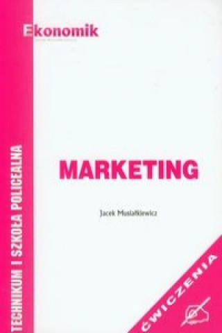 Kniha Marketing Cwiczenia Jacek Musialkiewicz