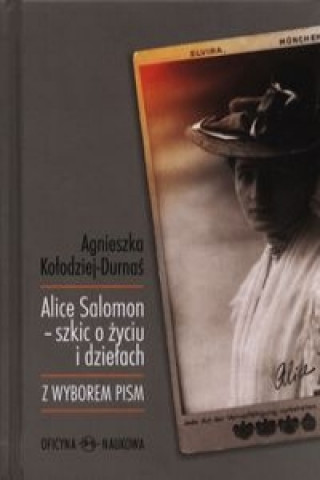 Knjiga Alice Salomon - szkic o zyciu i dzielach Agnieszka Kolodziej-Durnas