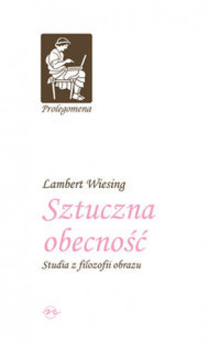 Könyv Sztuczna obecnosc Lambert Wiesing