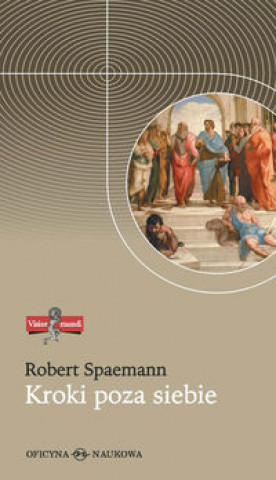 Carte Kroki poza siebie Przemowienia i eseje I Robert Spaemann