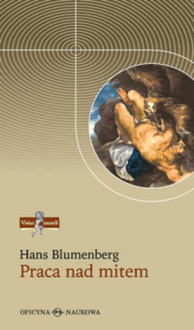 Kniha Praca nad mitem Blumenberg Hans