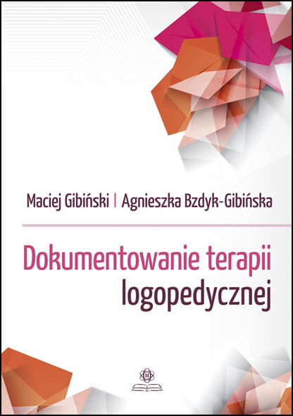 Kniha Dokumentowanie terapii logopedycznej Maciej Gibinski