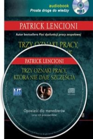 Digital Trzy oznaki pracy ktora nie daje szczescia Patrick Lencioni