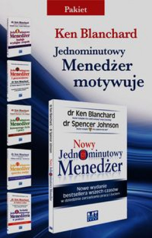 Knjiga Jednominutowy Menedzer Motywuje Jednominutowy Menedzer buduje wydajne zespoly / Jednominutowy Menedzer i przywodztwo / Jednominutowy Menedzer Rownowag Ken Blanchard