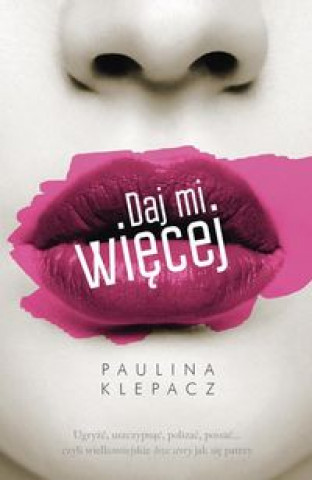 Buch Daj mi wiecej Paulina Klepacz