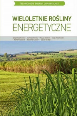 Kniha Wieloletnie rosliny energetyczne Praca zbiorowa