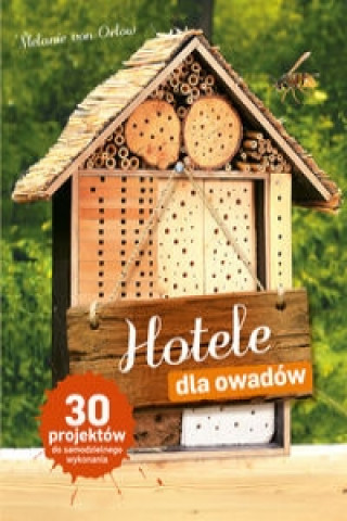 Könyv Hotele dla owadow Melanie Orlow