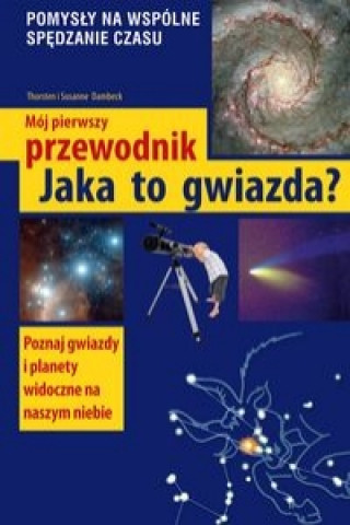 Книга Moj pierwszy przewodnik Jaka to gwiazda? Susanne Dambeck
