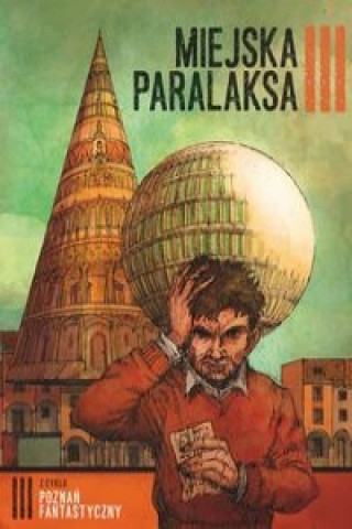 Könyv Poznan Fantastyczny. MIEJSKA PARALAKSA 