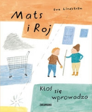 Kniha Mats i Roj Ktos sie wprowadza Eva Lindström