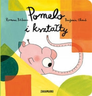 Könyv Pomelo i ksztalty Ramona Badescu
