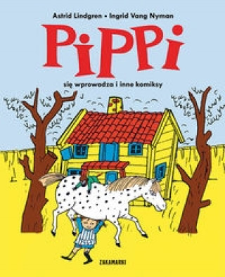 Kniha Pippi sie wprowadza i inne komiksy Astrid Lindgren