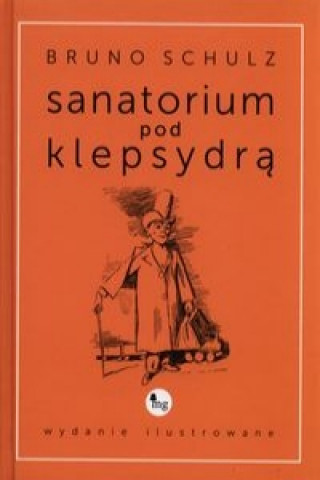 Книга Sanatorium pod klepsydra Bruno Schulz