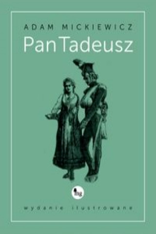 Книга Pan Tadeusz wydanie ilustrowane Mickiewicz Adam