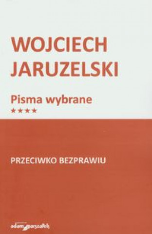 Book Przeciwko bezprawiu Wojciech Jaruzelski