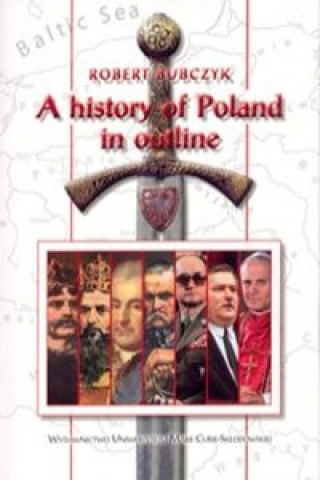 Könyv A history of Poland in outline Robert Bubczyk