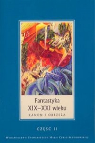 Книга Fantastyka XIX-XX wieku Kanon i obrzeza czesc 2 