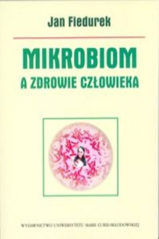 Książka Mikrobiom a zdrowie czlowieka Jan Fiedurek