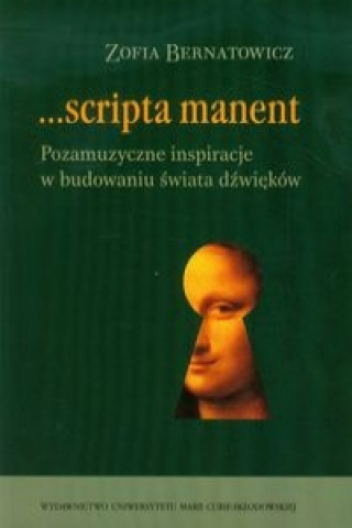 Könyv Scripta manent Zofia Bernatowicz