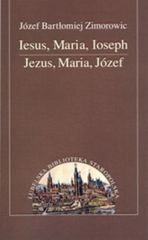 Knjiga Iesus Maria Joseph Jozef Bartlomiej Zimorowic