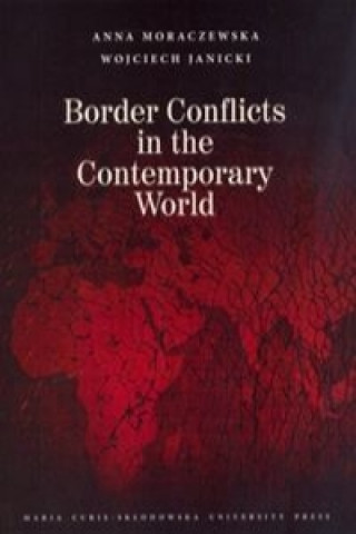 Kniha Border Conflicts in the Contemporary World Anna Moraczewska