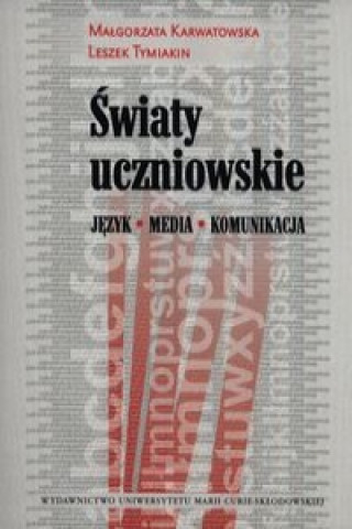 Könyv Swiaty uczniowskie Malgorzata Karwatowska