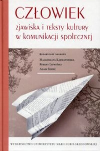 Buch Czlowiek Zjawiska i teksty kultury w komunikacji spolecznej 