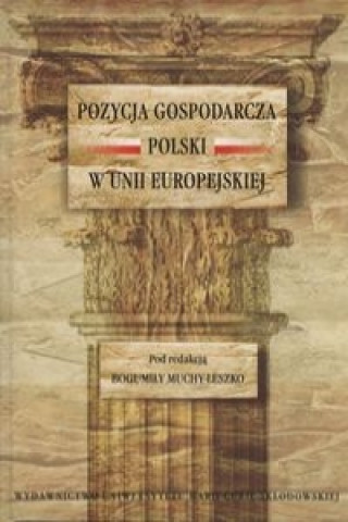 Knjiga Pozycja gospodarcza Polski w Unii Europejskiej 