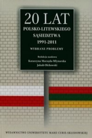 Książka 20 lat polsko-litewskiego sasiedztwa 1991-2011 