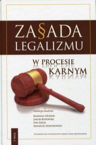 Könyv Zasada legalizmu w procesie karnym Tom 2 