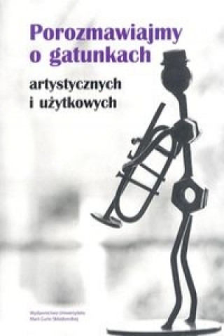 Libro Porozmawiajmy o gatunkach - artystycznych i uzytkowych 