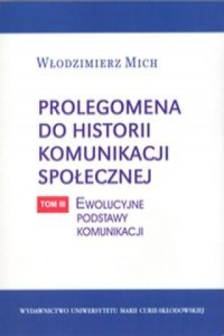 Carte Prolegomena do historii komunikacji spolecznej Wlodzimierz Mich