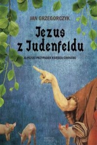 Carte Jezus z Judenfeldu Jan Grzegorczyk