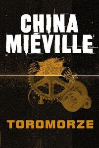 Kniha Toromorze China Mieville