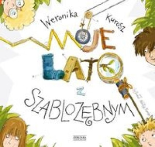 Könyv Moje lato z szablozebnym Weronika Kurosz