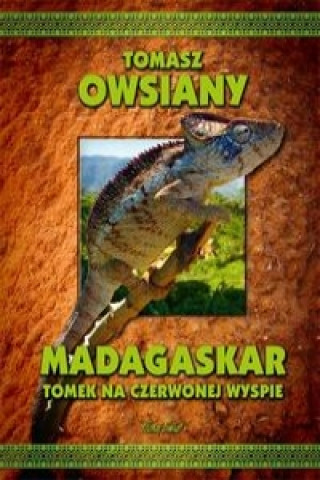 Carte Madagaskar Tomek na Czerwonej Wyspie Tomasz Owsiany