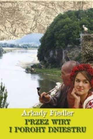 Buch Przez wiry i porohy Dniestru Arkady Fiedler