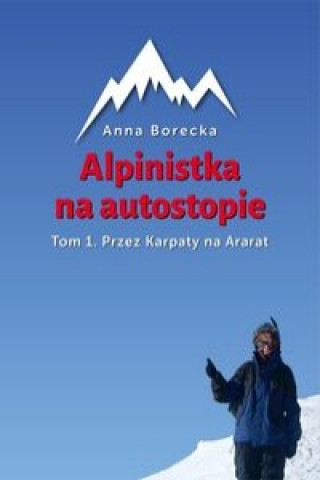 Kniha Alpinistka na autostopie Anna Borecka