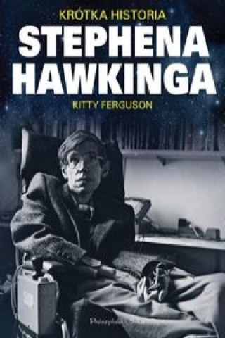 Книга Krotka historia Stephena Hawkinga Kitty Ferguson