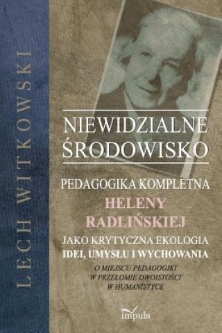 Könyv Niewidzialne &#347;rodowisko Lech Witkowski