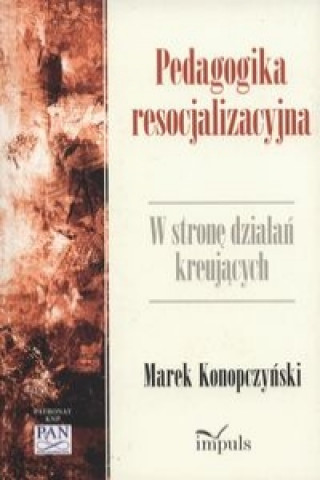 Kniha Pedagogika resocjalizacyjna Marek Konopczynski