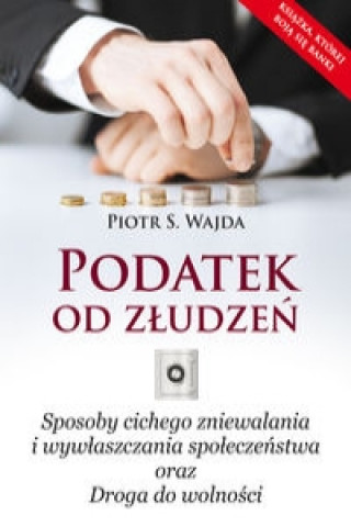 Könyv Podatek od zludzen Piotr S. Wajda