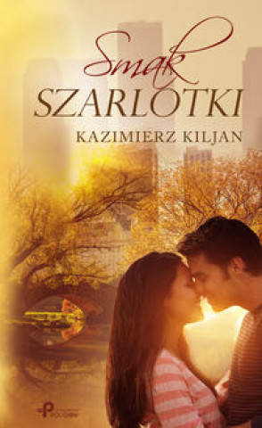 Könyv Smak Szarlotki Kiljan Kazimierz