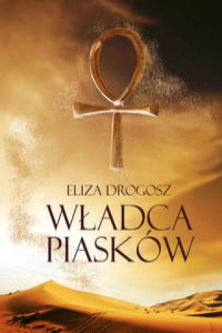 Książka Wladca Piaskow Eliza Drogosz