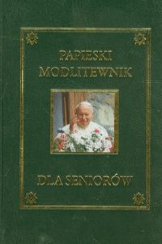 Buch Papieski modlitewnik dla seniorow 