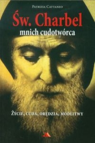 Книга Sw Charbel Mnich cudotworca Patrizia Cattaneo