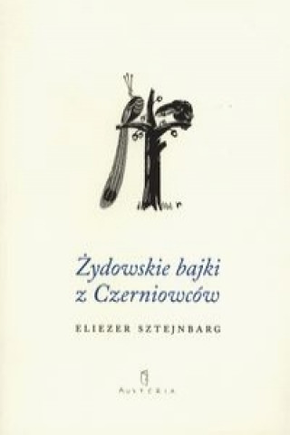 Kniha Zydowskie bajki z Czerniowcow Eliezer Sztejnbarg