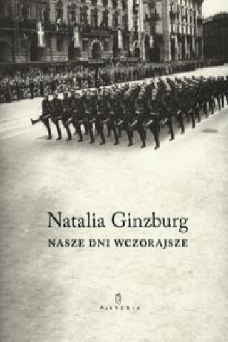 Kniha Nasze dni wczorajsze Natalia Ginzburg